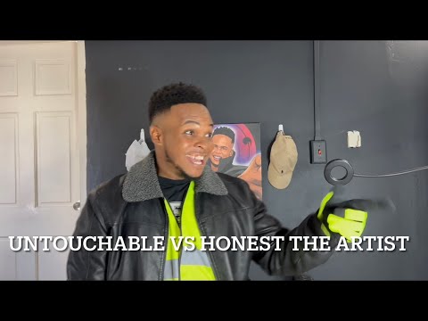 Untouchable vs honest the artist