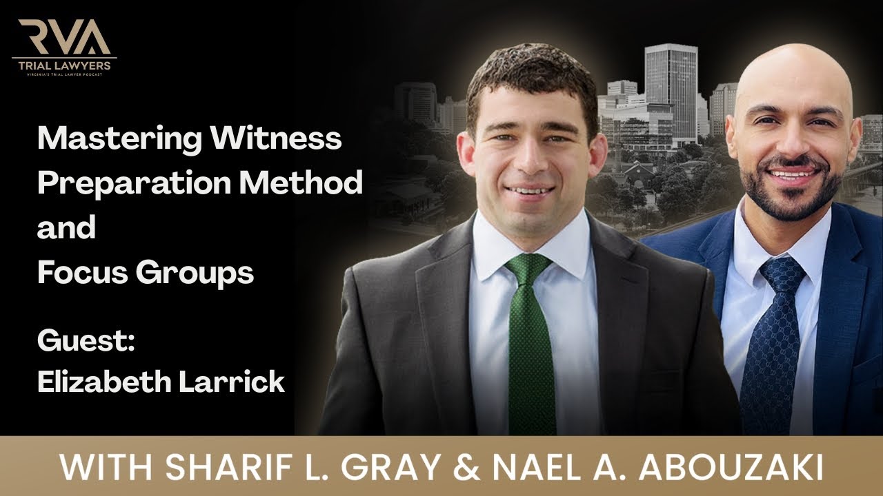 Mastering Witness Preparation Method and Focus Groups | Elizabeth Larrick (Trial Consultant)