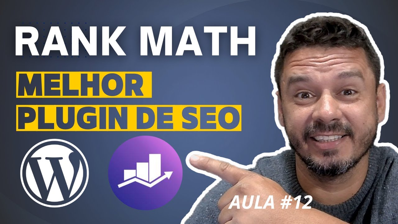 Aulão do SEO Como Instalar e Configurar o RANK MATH e OTIMIZAR um Post Melhor plugin de SEO