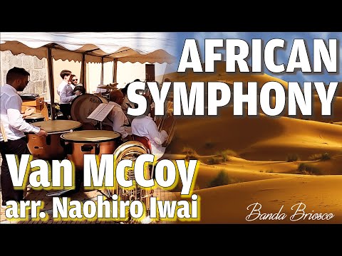 African Symphony - Van McCoy - arr. Naohiro Iwai - Banda Briosco