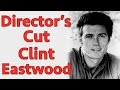 Director's Cut - Clint Eastwood