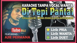 Download lagu DI TEPI PANTAI (Karaoke Duet Minus One Wanita) mp3 Download lagu DI TEPI PANTAI (Karaoke Duet Minus One Wanita) mp3