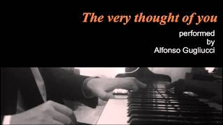 The very thought of you -  jazz piano improvisation