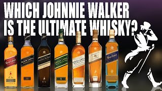 WHICH IS THE BEST JOHNNIE WALKER WHISKY from least expensive to most expensive