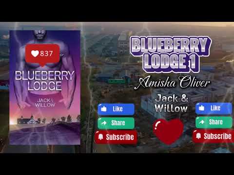 Jack & Willow Blueberry Lodge 1 Von Amisha Oliver | Hörbuch Romance