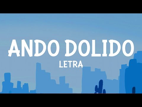 Joaquin Medina & Adrian L Santos - Ando Dolido (Letra)