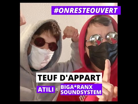 Atili x Biga*Ranx - Teuf d'Appart #10 Radio Nova 18-04-2020