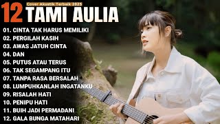 Download lagu Tami Aulia Full Album - CINTA TAK HARUS MEMILIKI | Lagu Viral Tiktok 2026 mp3