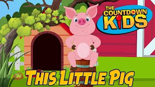 This Little Pig - The Countdown Kids | Kids Songs &amp; Nursery Rhymes | Lyric Video