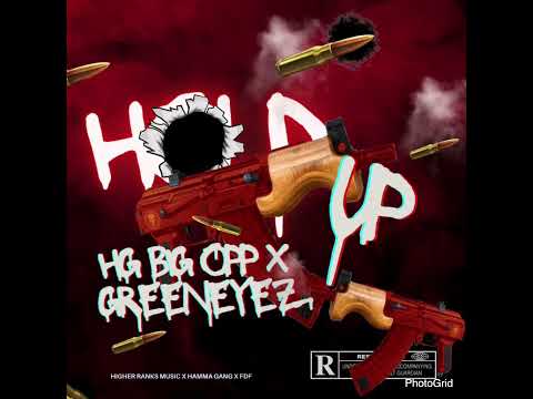 Hg Big Opp Ft FDF GreenEyez - Hold Up (Wait)