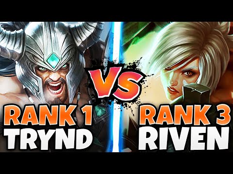 When the Rank 3 Riven meets the Rank 1 Tryndamere... (Battle of the ONE TRICKS)
