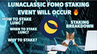 #LUNACLASSIC FOMO STAKING EVENT WILL OCCUR 🔥 HOW TO STAKE #LUNC ? WHEN TO STAKE LUNC? WHY TO STAKE?