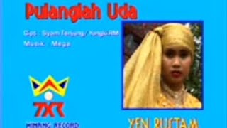 Download lagu Yen Rustam Pulanglah Uda Pop Minang Standar Vidio Klip Original. mp3