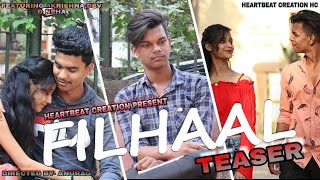 Filhaal l Krishna&amp;Neha l B Praak l Akshay Kumar l A Love story l Heartbeat Creation HC