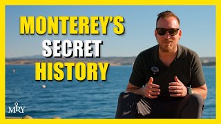 The Untold Story of Monterey, California