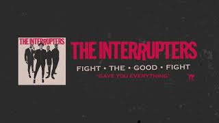 The Interrupters - &quot;Gave You Everything&quot; (Full Album Stream)