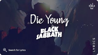 Black Sabbath - Die Young (Lyrics video for Desktop)