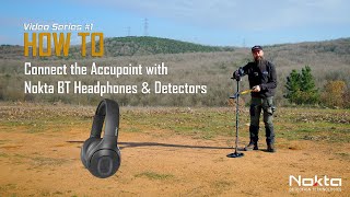 How to connect the Accupoint with Nokta Bluetooth Headphones and Nokta Detector