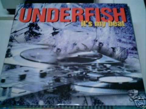 Underfish - It's My Beat