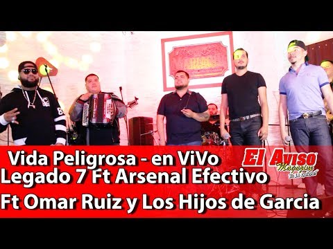 Vida Peligrosa en Vivo | Legado 7, Arsenal Efectivo, Omar Ruiz e Hijos y Los Hijos de Garcia | El Av