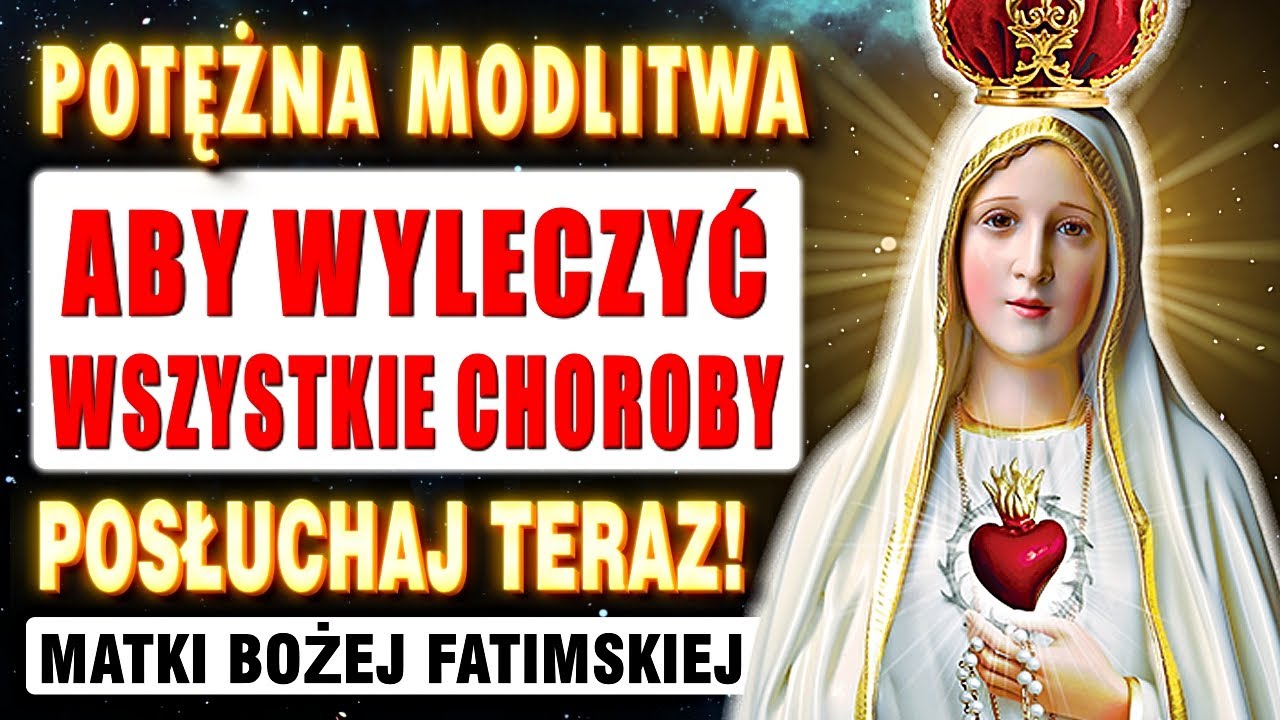🙏Potężna modlitwa do MATKI BOŻEJ FATIMSKIEJ🙏Pilne uzdrowienie! Nie zawiedź, po prostu to zrób🙏