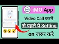 Imo App Video Call Karne Se Pehle Se Setting Jarur Kare Block Screenshot For Calls Imo