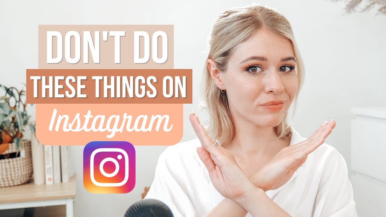 10 Things You SHOULDN'T DO on Instagram [Instagram Algorithm Tips 2022]