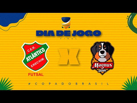 Copa do Brasil de Futsal | Atlântico Erechim x Magnus | Final Ida | Ao Vivo