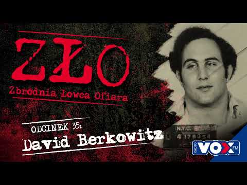 David Berkowitz - Syn Sama | ZŁO odc. 35