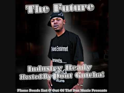 The Future Feat Horse Boogie & Flame Bonds(GunGanG) - All Up On Me