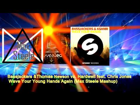 Wave Your Hands vs Young Again - Bassjackers & Tho