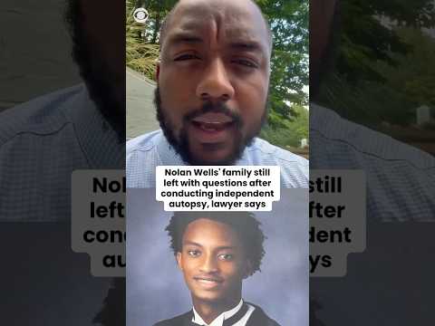 Nolan Wells' family still left with questions after independent autopsy, lawyer says #shorts