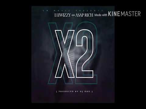 Luwizzy -X2 ft Asap rich