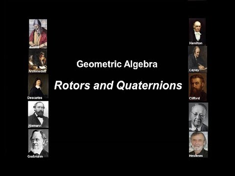 Geometric Algebra - Rotors and Quaternions
