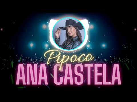? Ana Castela - Pipoco ?