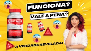? SIBUTRAN 2 (A verdade revelada) ? SIBUTRAN 2 FUNCIONA? VALE A PENA? É BOM?