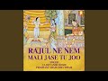 Rajul Ne Nem Mali Jase Tu Joo