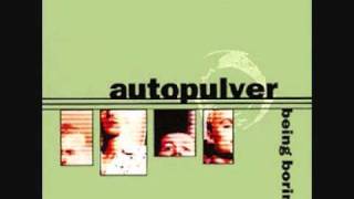 Autopulver - Being Boring video