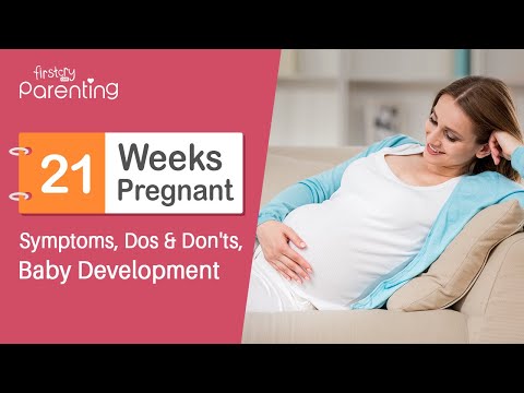 21 Weeks Pregnant - Symptoms, Baby Development, Dos and Don'ts
