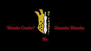 Wombo Combo? No. Chumba Wamba - Dark Souls 3