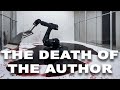 Can't Help Myself & The Death of the Author