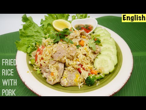 Fried Rice with Pork | Fried Rice Recipe with Pork (Khao Pad) | Pork Fried Rice Recipe (ข้าวผัดหมู)