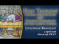 Holy Thursday Solemn Mass Of The Lord S Supper April 2 2026