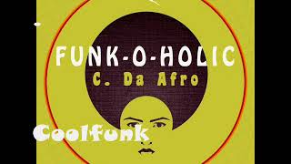 C. Da Afro - Funk-O-Holic (Original Mix 2017)