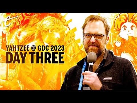 Yahtzee's GDC 2023 Adventure - Day Three