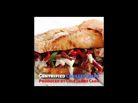 BUDDY LEEZLE PROD. COLE JAMES CASH | GENTRIFIED CHEESESTEAKS.