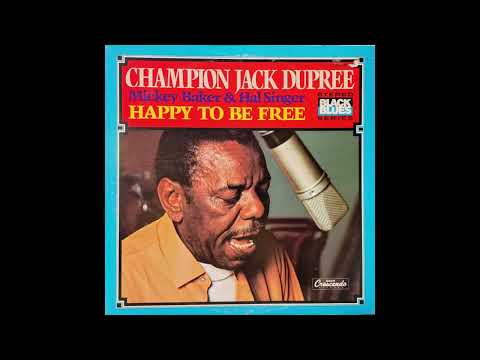 Champion Jack Dupree – I'm Happy To Be Free