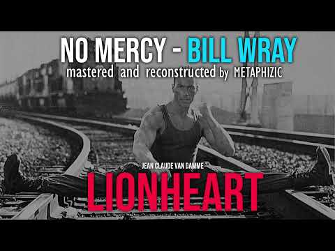LIONHEART NO MERCY - Bill Wray Best Version [by Metaphizic]