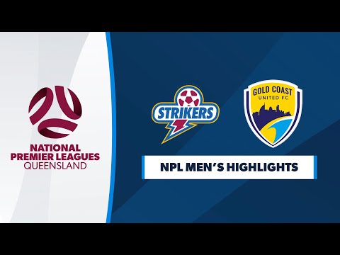 NPL Men's R7 - Brisbane Strikers vs. Gold Coast United Highlights