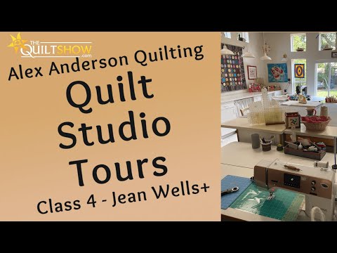Alex Anderson LIVE: Quilt Studio Tours - Class 4